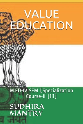 VALUE EDUCATION: M.ED-IV SEM (Specialization Course-II (iii) (01)