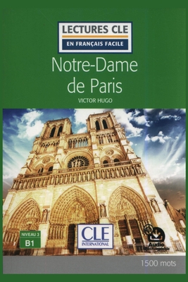 Notre-Dame de Paris (Lectures Cle en Francais Facile - B1)