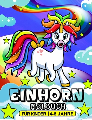 Einhorn Malbuch für Kinder 4-8 jahre: Spaß mit Einhorn Abenteuer (German Edition)