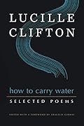 How to Carry Water: Selected Poems of Lucille Clifton