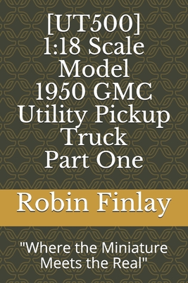 [UT500] 1950 GMC Utility Pickup Truck: "Where the Miniature Meets the Real" (Utilities & Light Trucks Series)