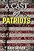 A Cast of Patriots