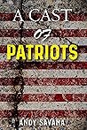 A Cast of Patriots