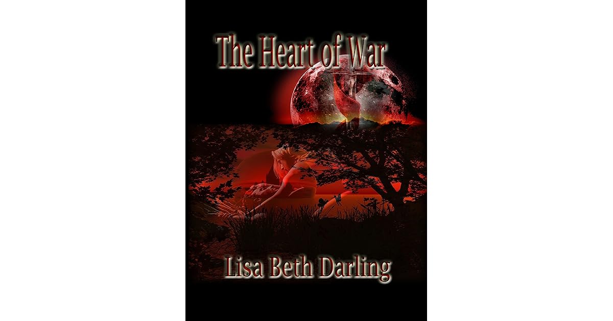The Heart of War (Of War, 1) by Lisa Beth Darling