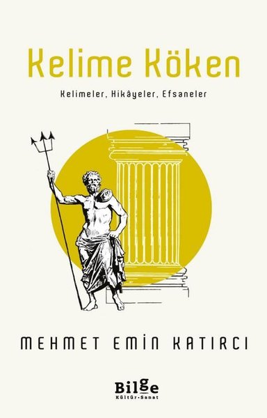 Kelime Köken: Kelimeler - Hikayeler - Efsaneler (Paperback)