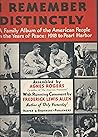 I Remember Distinctly: A Family Album of the American People in the Years of Peace, 1918 to Pearl Harbor