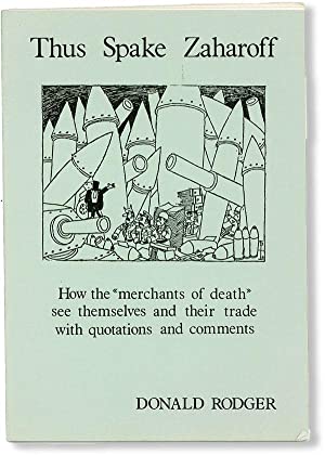 Thus Spake Zaharoff: How the 'Merchants of Death' See Themselves and their Trade with Quotations and Comments (Paperback)