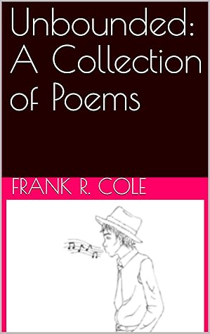 Unbounded (A collection of poems)