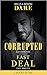 Corrupted / Fast Deal