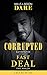 Corrupted / Fast Deal
