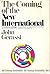 The Coming of the New International by John Gerassi