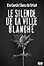 Le silence de la ville blanche