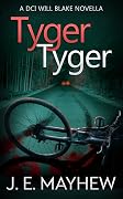 Tyger Tyger: DCI Will Blake Prequel