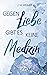 Gegen Liebe gibt es keine Medizin (German Edition)