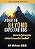 Achieve Beyond Expectations: Master the 5 Intangibles to Make the Impossible, Possible!