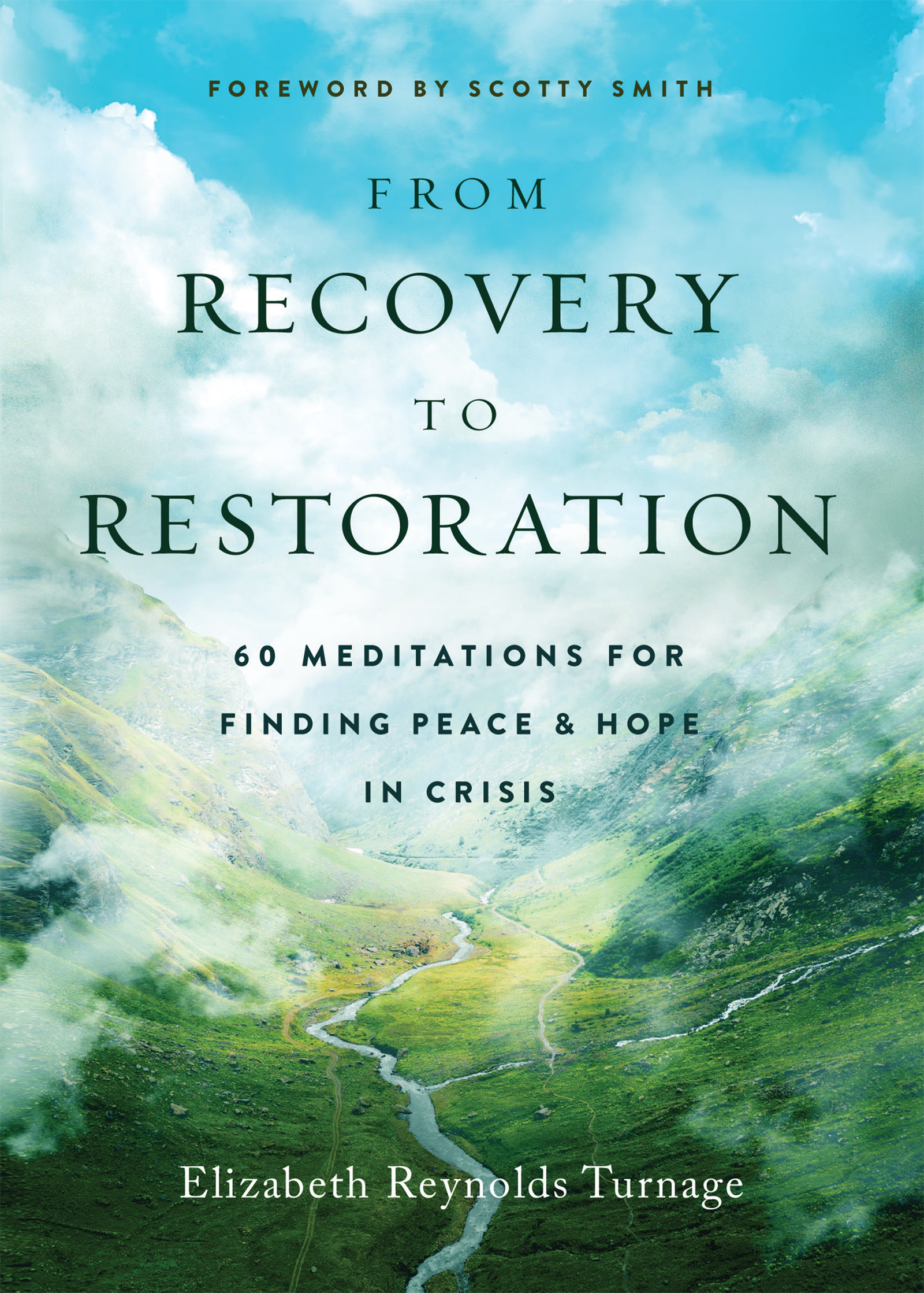 From Recovery to Restoration: 60 Meditations for Finding Peace & Hope in Crisis