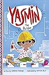 Yasmin the Builder by Saadia Faruqi