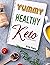 Yummy Healthy Keto: Basic M...