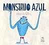 Monstruo Azul (Monstruo Rosa) (Spanish Edition)