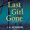 Last Girl Gone by J.G. Hetherton