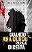 Quando Ana olhou para a direita (Portuguese Edition)