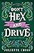 Don't Hex and Drive (Stay a...