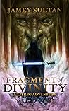 Book cover for Fragment of Divinity (Defying Divinity #1)