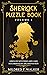 Sherlock Puzzle Book (Volume 4): Unsolved Mysteries And Cases Documented By Dr John Watson (Mildred's Sherlock Puzzle Book Series)