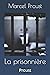 La prisonnière: Proust