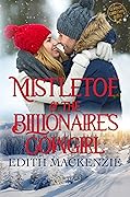 Mistletoe and the Billionaire's Cowgirl