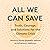 All We Can Save: Truth, Courage, and Solutions for the Climate Crisis
