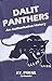 Dalit Panthers : An Authoritative History