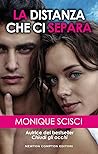 La distanza che ci separa by Monique Scisci