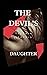 The Devil's Daughter: A Nov...