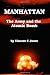Manhattan: The Army and the Atomic Bomb [Illustrated]
