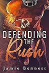 Defending the Rush by Jamie Bennett