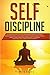 Self Discipline: This Book ...
