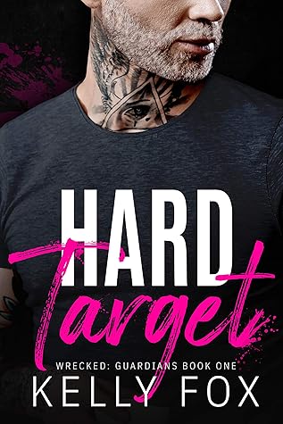 Hard Target (Wrecked: Guardians, #1)