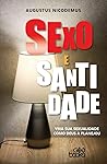 Sexo e santidade: Viva sua sexualidade como Deus a planejou (Portuguese Edition)
