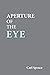 Aperture of the Eye