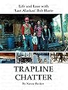Trapline Chatter:...