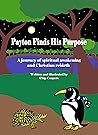 Book cover for Payton Finds His Purpose: A journey of spiritual awakening and Christian rebirth