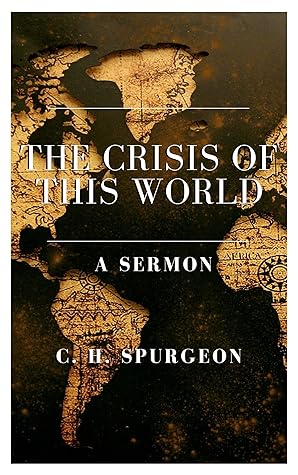 The Crisis of This World: A Sermon
