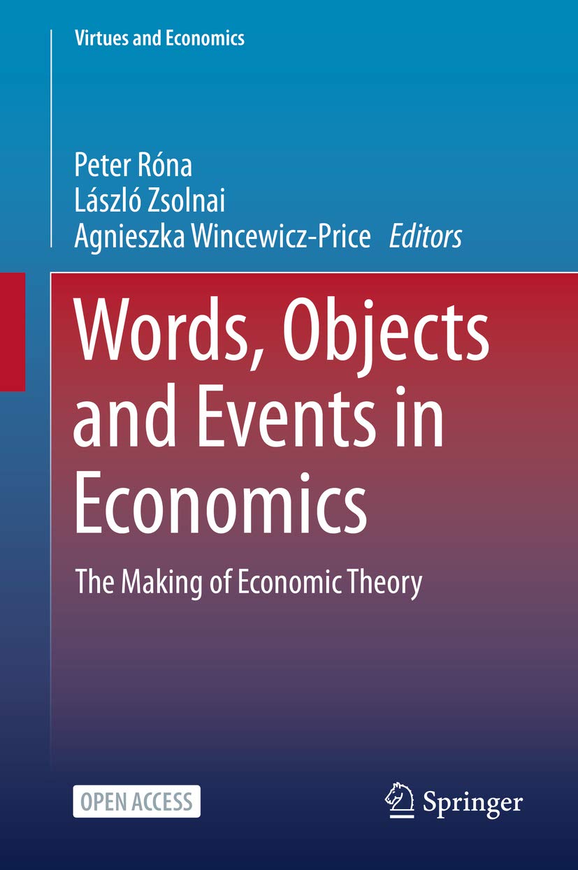 Words, Objects and Events in Economics: The Making of Economic Theory (Kindle Edition)
