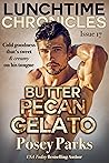 Butter Pecan Gelato by Shantee' A. Parks (Posey Pa...