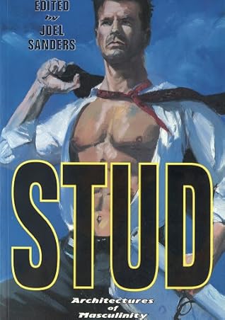 Stud: Architectures of Masculinity