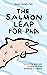 The Salmon Leap for PhDs — ...