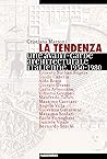 La Tendenza, Une ...