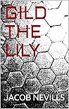 GILD THE LILY