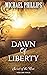 Dawn of Liberty (Secret of the Rose 4)